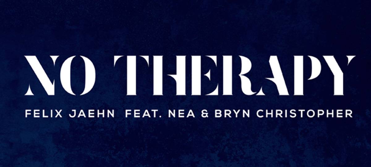 Felix Jaehn feat. Nea & Bryn Christopher - No Therapy