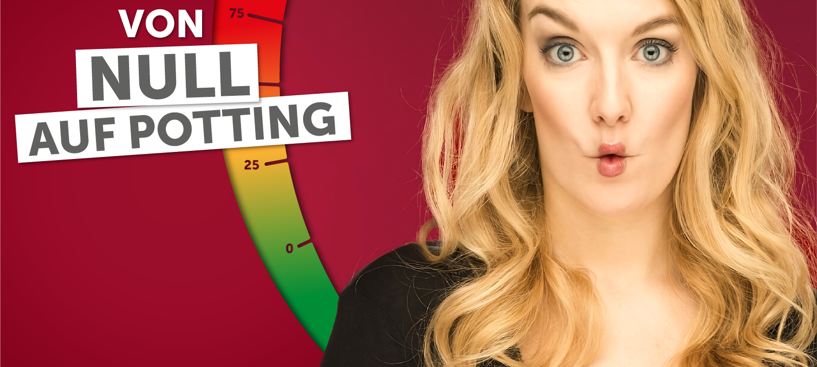 Von Null auf Potting: "Speed-Week"